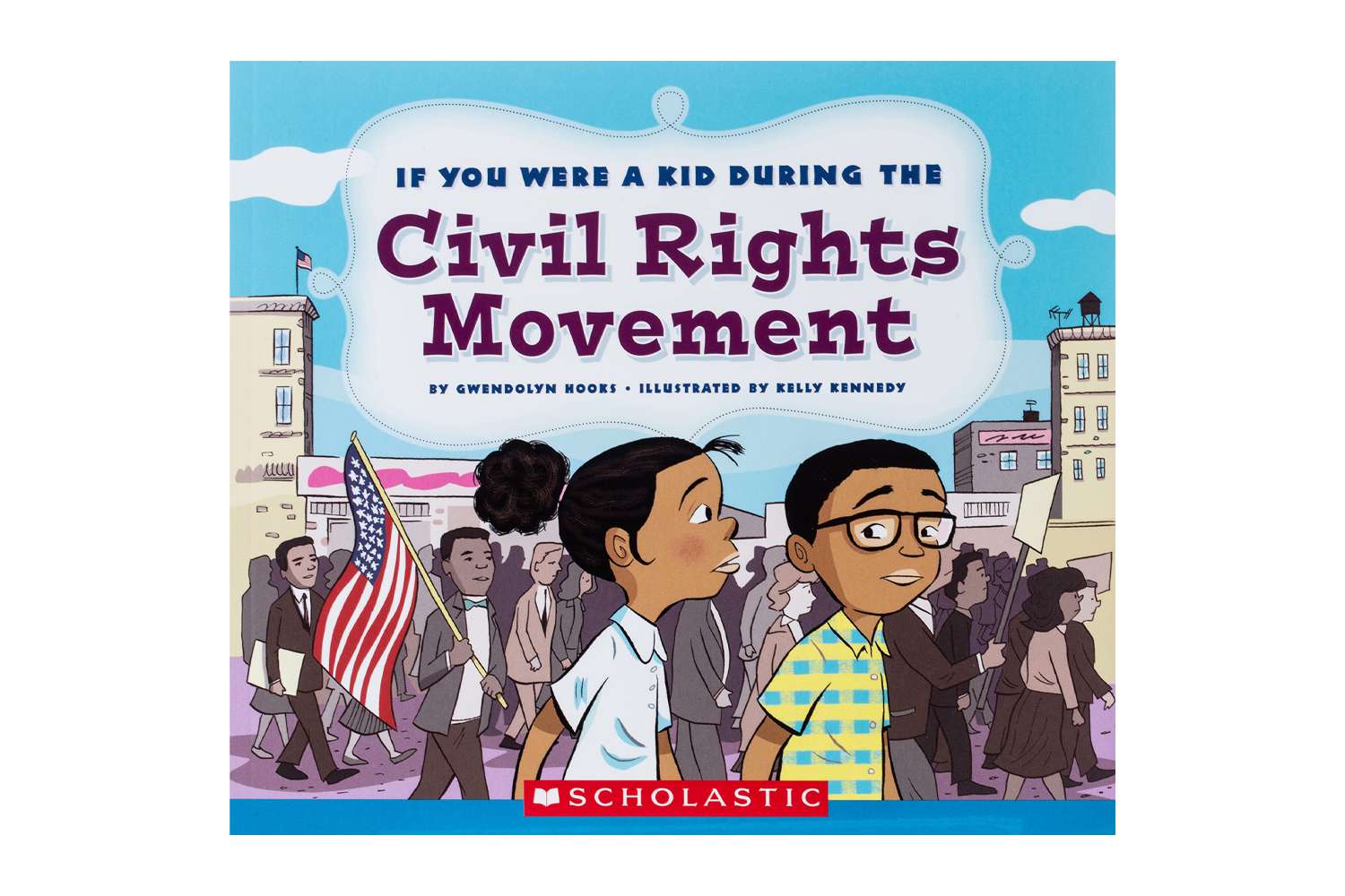 If You Were a Kid During the Civil Rights Movement