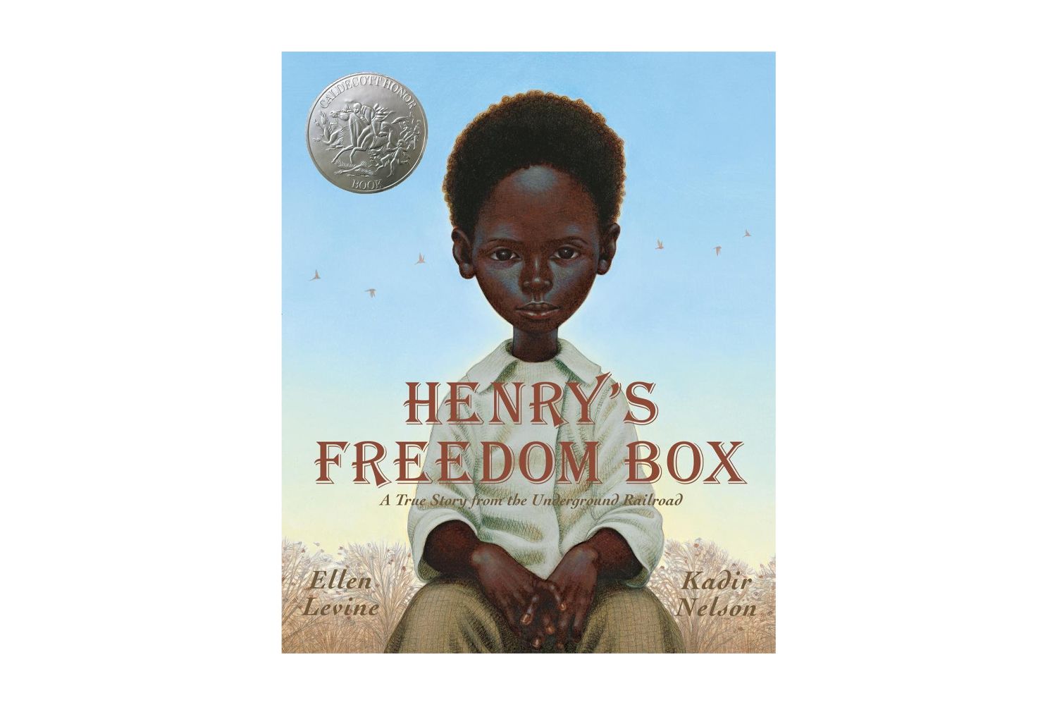 Henry's Freedom Box: A True Story From the Underground Railroad