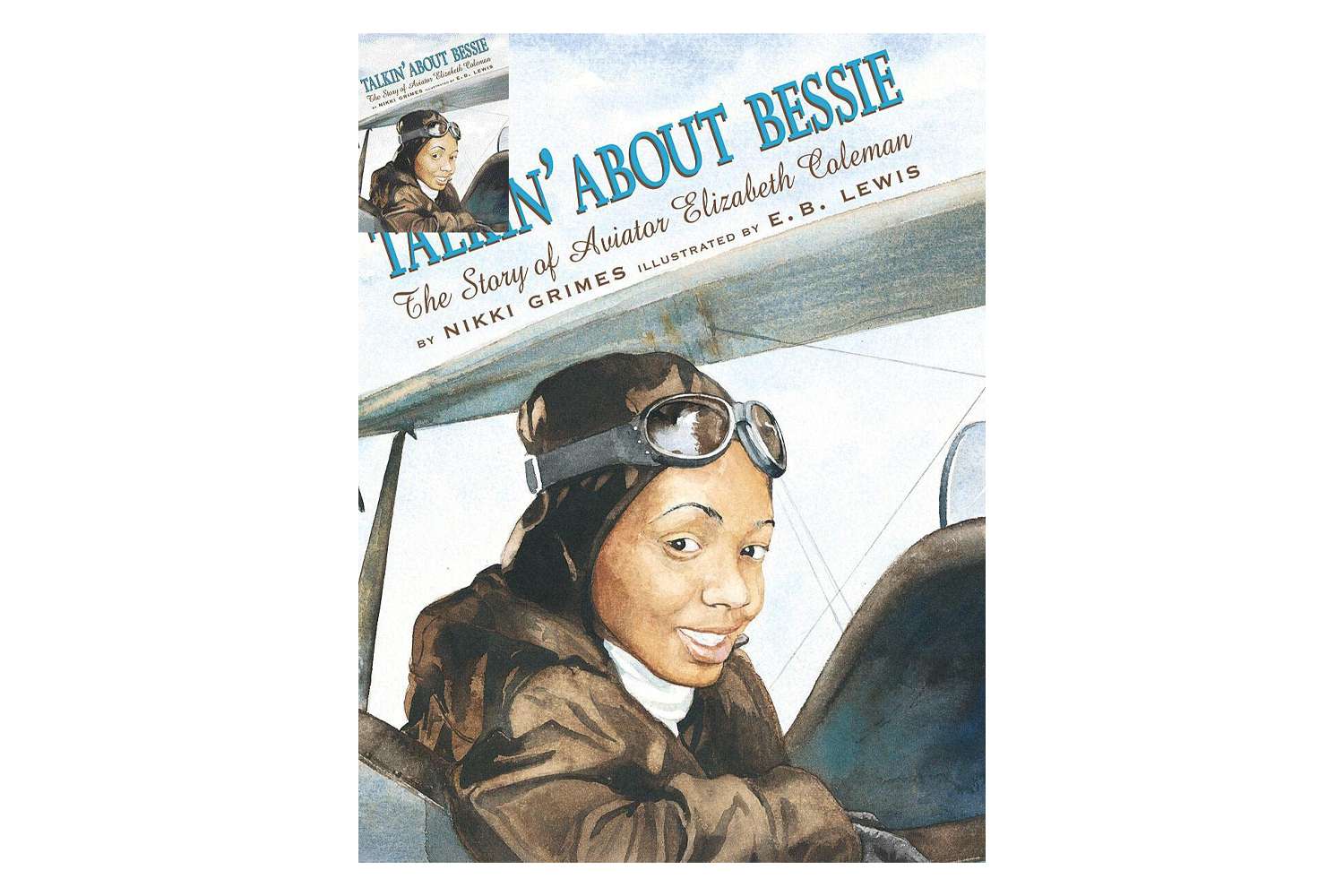 Talkinâ About Bessie: The Story of Aviator Elizabeth Coleman