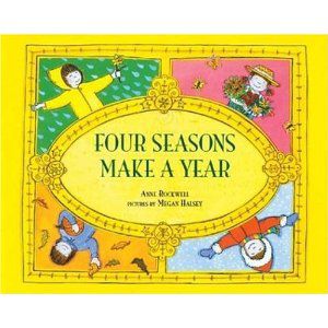 安妮·洛克威尔(Anne Rockwell)的《四季创造一年》(Four Seasons Make a Year)和梅根·哈尔西(Megan Halsey)的插图